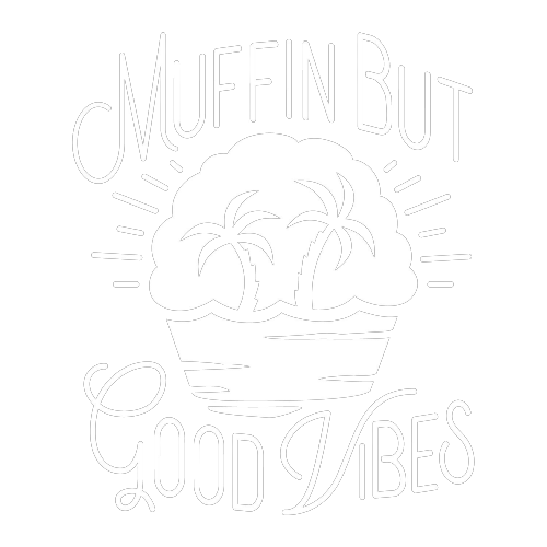 Muffin But Good Vibes®